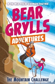 Buy The Mountain Challenge (Bear Grylls Adventure 10)