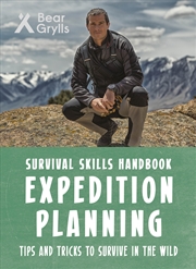 Buy Expedition Planning (Bear Grylls Survival Skills)