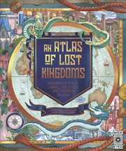 Buy An Atlas of Lost Kingdoms