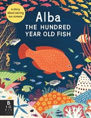 Buy Alba the Hundred Year Old Fish