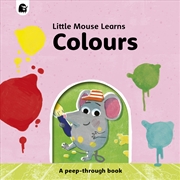 Buy Colours (Little Mouse Learns)