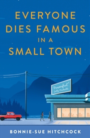 Buy Everyone Dies Famous in a Small Town