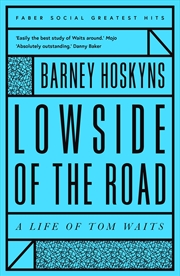 Buy Lowside of the Road: A Life of Tom Waits