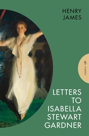 Buy Letters to Isabella Stewart Gardner