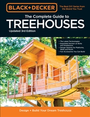 Buy The Complete Photo Guide to Treehouses (Black & Decker)