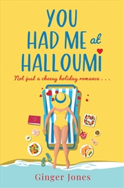 Buy You Had Me at Halloumi