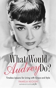 Buy What Would Audrey Do?