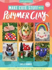 Buy Make Cute Stuff with Polymer Clay