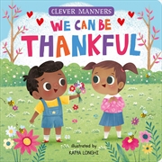 Buy We Can Be Thankful (Clever Manners)