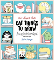 Buy 101 Super Cute Cat Things to Draw