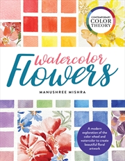 Buy Watercolor Flowers (Contemporary Color Theory)