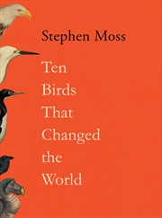 Buy Ten Birds That Changed the World