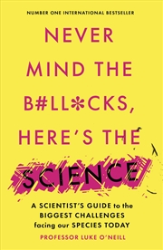 Buy Never Mind the B#ll*cks, Here's the Science