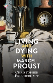 Buy Living and Dying with Marcel Proust