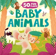 Buy Baby Animals (50 Fun Flaps)