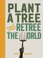 Buy Plant a Tree and Retree the World