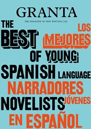 Buy Granta 155: Best of Young Spanish-Language Novelists 2