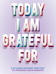 Buy Today I Am Grateful For