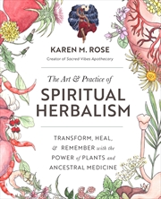 Buy The Art & Practice of Spiritual Herbalism