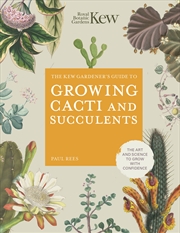 Buy Kew Gardener's Guide to Growing Cacti and Succulents