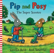 Buy The Super Scooter (Pip and Posy)