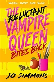 Buy The Reluctant Vampire Queen Bites Back (Reluctant Vampire Queen 2)