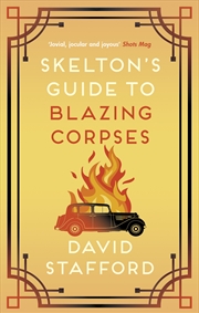 Buy Skelton's Guide to Blazing Corpses (Skelton's Casebook 3)