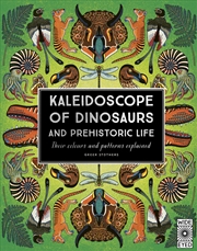 Buy Kaleidoscope of Dinosaurs and Prehistoric Life