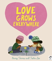 Buy Love Grows Everywhere