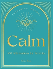 Buy Calm: 100 Affirmations for Serenity