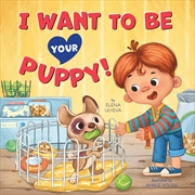 Buy I Want To Be Your Puppy!