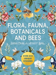 Buy Flora, Fauna, Botanicals, and Bees Sticker, Color & Activity Book