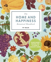 Buy The Home And Happiness Botanical Handbook