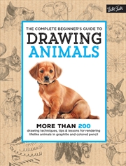 Buy The Complete Beginner's Guide to Drawing Animals