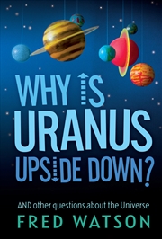 Buy Why Is Uranus Upside Down?