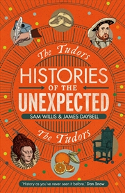 Buy Histories of the Unexpected: The Tudors