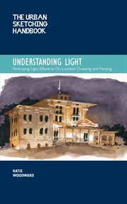 Buy Understanding Light (The Urban Sketching Handbook)