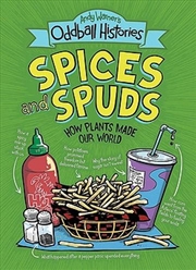 Buy Andy Warner's Oddball Histories: Spices and Spuds