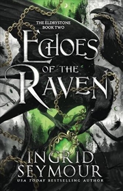 Buy Echoes of the Raven: The Eldrystone Bk 2