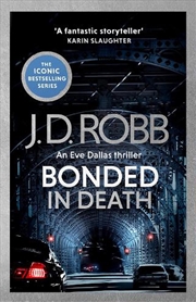 Buy Bonded in Death: An Eve Dallas thriller (In Death 60)