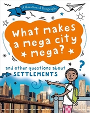 Buy A Question of Geography: What Makes a Mega City Mega?