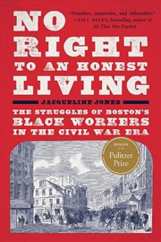 Buy No Right to an Honest Living (Winner of the Pulitzer Prize)