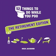 Buy 52 Things to Do While You Poo: The Retirement Edition