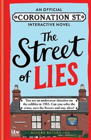 Buy The Street of Lies: An Official Coronation Street Interactive Novel