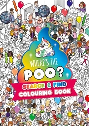 Buy Where's the Poo? A search and find colouring book