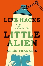 Buy Life Hacks For a Little Alien