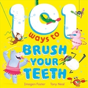 Buy 101 Ways to Brush Your Teeth