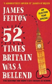 Buy 52 Times Britain was a Bellend