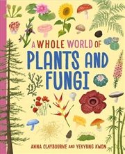 Buy A Whole World of...: Plants and Fungi