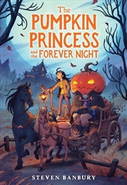 Buy The Pumpkin Princess and the Forever Night